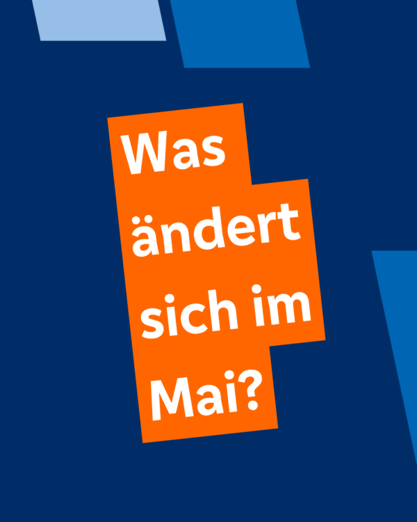 Was ändert sich im Mai 2026