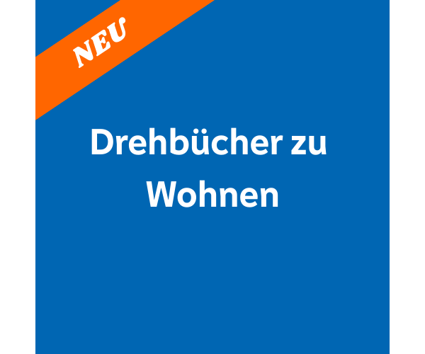 Drehbücher zu Wohnen