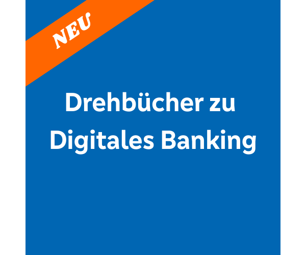 Drehbücher zu Digitales Banking