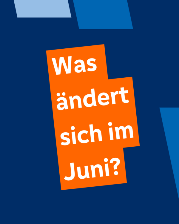 Was ändert sich im Juni 2026