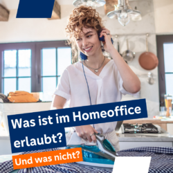 Homeoffice - Was ist erlaubt