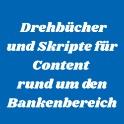 Drehbücher und Skripte Bankenbereich
