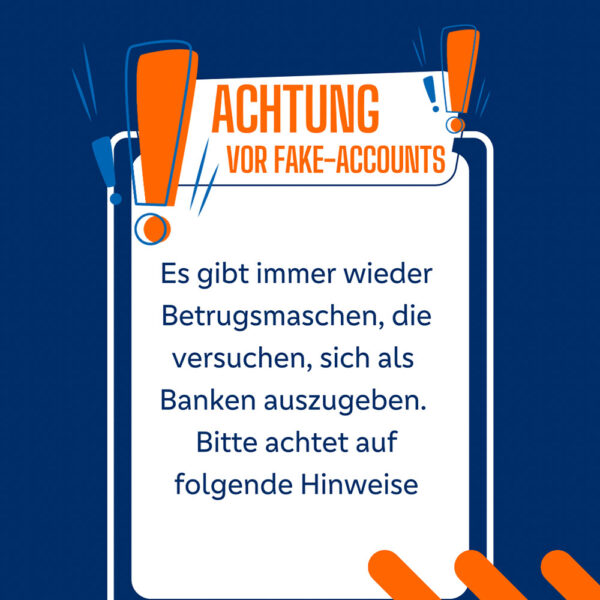 Achtung vor Fake Accounts